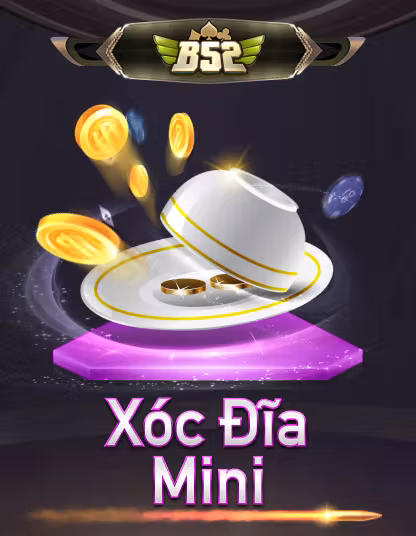 Trò chơi B52 Xóc Đĩa Mini